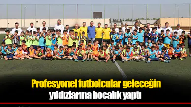 Profesyonel futbolcular geleceğin yıldızlarına hocalık yaptı