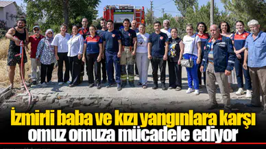 İzmirli baba ve kızı yangınlara karşı omuz omuza mücadele ediyor