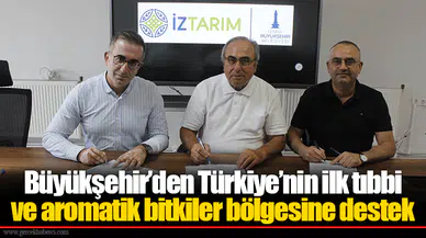 Büyükşehir’den Türkiye’nin ilk tıbbi ve aromatik bitkiler bölgesine destek
