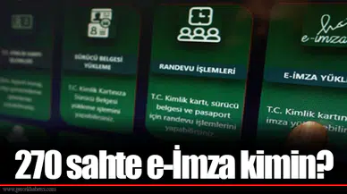 270 sahte e-İmza kimin?