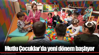 Mutlu Çocuklar’da yeni dönem başlıyor