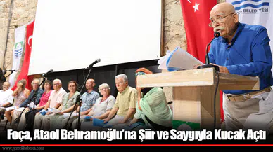 Foça, Ataol Behramoğlu’na Şiir ve Saygıyla Kucak Açtı