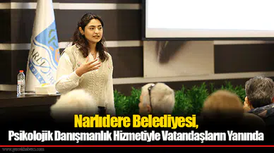 Narlıdere Belediyesi, Psikolojik Danışmanlık Hizmetiyle Vatandaşların Yanında