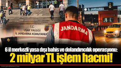 6 il merkezli yasa dışı bahis ve dolandırıcılık operasyonu: 2 milyar TL işlem hacmi!