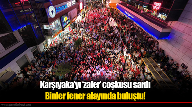 Karşıyaka’yı ‘zafer’ coşkusu sardı