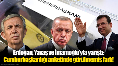 Erdoğan, Yavaş ve İmamoğlu'yla yarıştı: Cumhurbaşkanlığı anketinde görülmemiş fark!