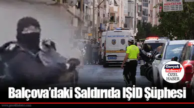 Balçova’daki Saldırıda IŞİD Şüphesi