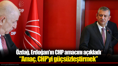 Özdağ, Erdoğan'ın CHP amacını açıkladı