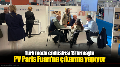 Türk moda endüstrisi 19 firmayla PV Paris Fuarı’na çıkarma yapıyor