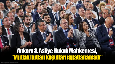 Ankara 3. Asliye Hukuk Mahkemesi, CHP ile ilgili gerekçesini yazdı: Mutlak butlan koşulları ispatlanamadı, delegenin dolandırıldığına ilişkin bir fiil yok