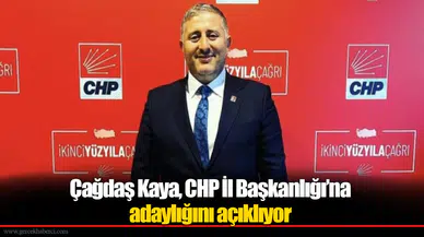 Çağdaş Kaya, CHP İl Başkanlığı’na adaylığını açıklıyor