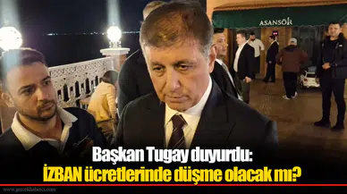 Başkan Tugay duyurdu: İZBAN ücretlerinde düşme olacak mı?