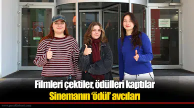Filmleri çektiler, ödülleri kaptılar