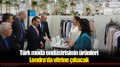 Türk moda endüstrisinin ürünleri Londra’da vitrine çıkacak