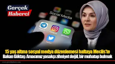 15 yaş altına sosyal medya düzenlemesi haftaya Meclis'te