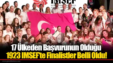 17 Ülkeden Başvurunun Olduğu 1923 IMSEF'te Finalistler Belli Oldu!