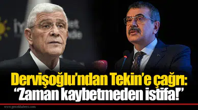 Dervişoğlu’ndan Tekin’e çağrı: “Zaman kaybetmeden istifa!”