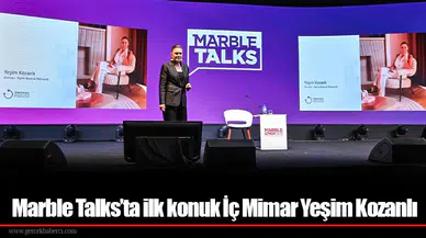Marble Talks’ta ilk konuk İç Mimar Yeşim Kozanlı