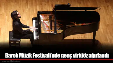 BarokMüzikFestivali’ndegençvirtüözağırlandı