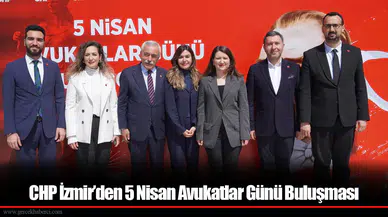 CHP İzmir’den 5 Nisan Avukatlar Günü Buluşması