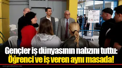 Gençler iş dünyasının nabzını tuttu: Öğrenci ve iş veren aynı masada!