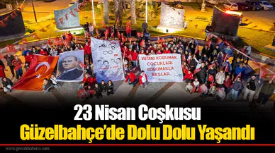23 Nisan Coşkusu Güzelbahçe’de Dolu Dolu Yaşandı