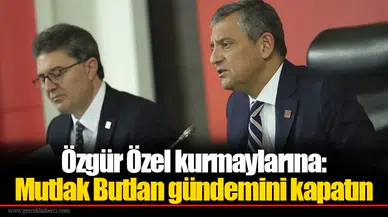 Özgür Özel kurmaylarına: Mutlak Butlan gündemini kapatın