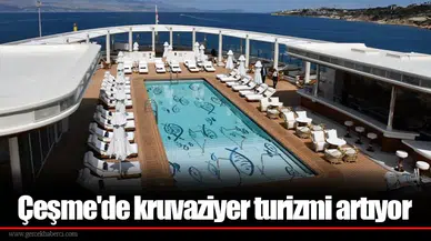 Çeşme'de kruvaziyer turizmi artıyor
