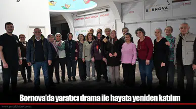 Bornova’da yaratıcı drama ile hayata yeniden katılım