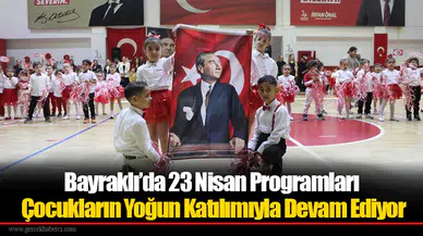 Bayraklı’da 23 Nisan Programları Çocukların Yoğun Katılımıyla Devam Ediyor