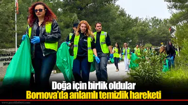 Bornova’da anlamlı temizlik hareketi