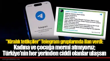 "Kiralık tetikçiler" Telegram gruplarında ilan verdi: Kadına ve çocuğa mermi atmıyoruz