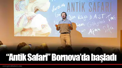 “Antik Safari” Bornova’da başladı