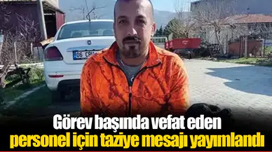 İzmir Büyükşehir Belediyesi görevde vefat eden personel için taziye