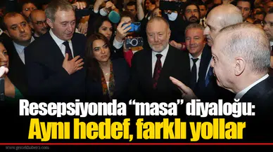 Resepsiyonda “masa” diyaloğu: Aynı hedef, farklı yollar