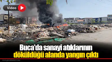 Buca'da sanayi atıklarının döküldüğü alanda yangın çıktı