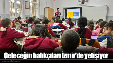 Geleceğin balıkçıları İzmir'de yetişiyor