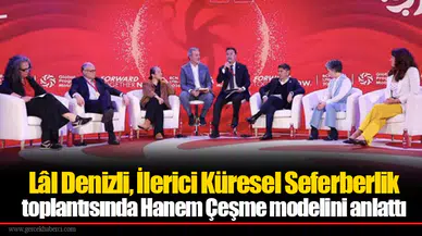 Lâl Denizli, İlerici Küresel Seferberlik toplantısında Hanem Çeşme modelini anlattı