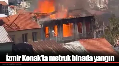 İzmir Konak'ta metruk binada yangın