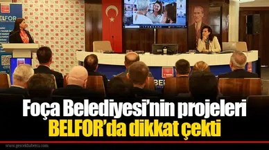 Foça Belediyesi’nin projeleri BELFOR’da dikkat çekti