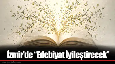 İzmir'de “Edebiyat İyileştirecek”