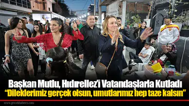 Başkan Mutlu, Hıdırellez’i Vatandaşlarla Kutladı