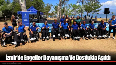 İzmir'de Engeller Dayanışma Ve Dostlukla Aşıldı
