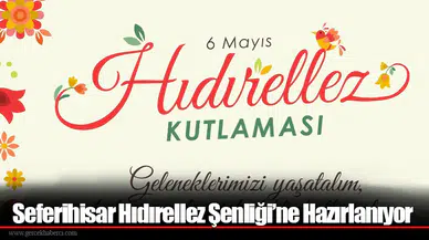 Seferihisar Hıdırellez Şenliği’ne Hazırlanıyor