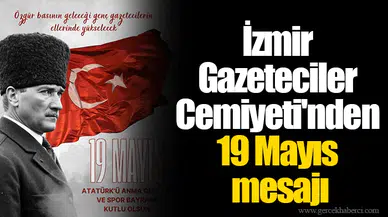 İzmir Gazeteciler Cemiyeti'nden 19 Mayıs mesajı