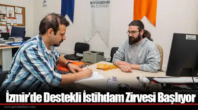 İzmir’de Destekli İstihdam Zirvesi Başlıyor