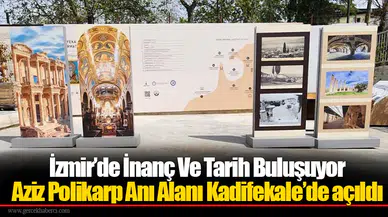 Aziz Polikarp Anı Alanı Kadifekale’de açıldı