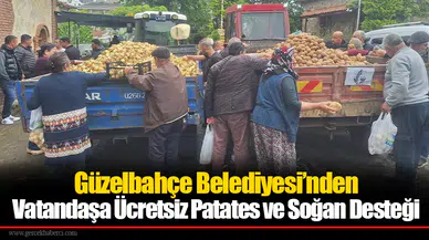 Güzelbahçe Belediyesi’nden Vatandaşa Ücretsiz Patates ve Soğan Desteği