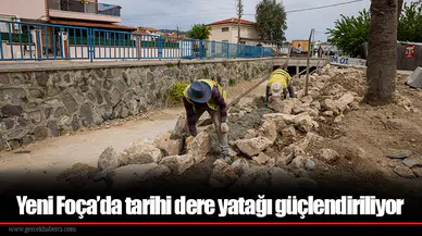 Yeni Foça’da tarihi dere yatağı güçlendiriliyor