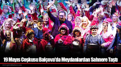19 Mayıs Coşkusu Balçova'da Meydanlardan Sahnere Taştı